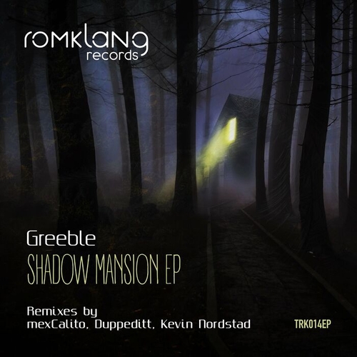 Greeble - Shadow Mansion [TRK014EP]
